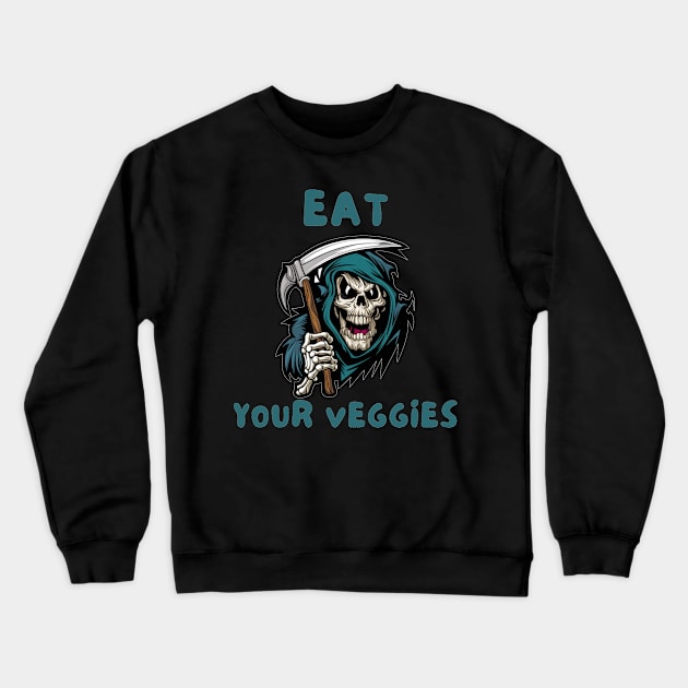 Eat your veggies Crewneck Sweatshirt by IOANNISSKEVAS